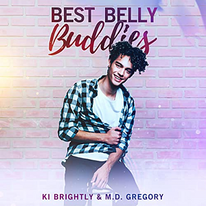 Best Belly Buddies by M.D. Gregory, Ki Brightly