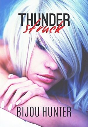 Thunderstruck by Bijou Hunter