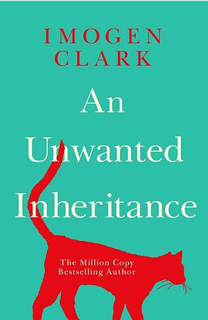 An Unwanted Inheritance by Imogen Clark