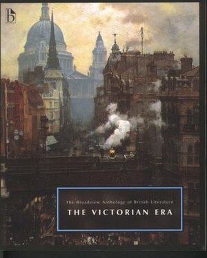The Broadview Anthology of British Literature: Volume 5: The Victorian Era (The Broadview Anthology of British Literature, Volume 5) (Vol 5) by Joseph Laurence Black
