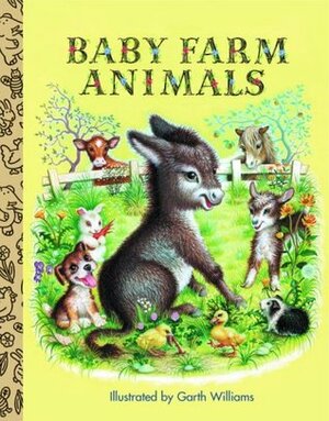 Baby Farm Animals by Garth Williams