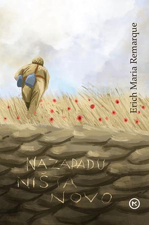 Na zapadu ništa novo by Erich Maria Remarque