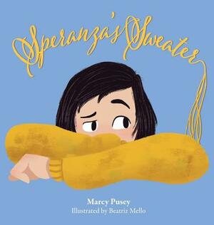 Speranza's Sweater: A Child's Journey Through Foster Care and Adoption by Marcy Pusey