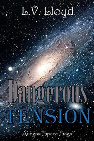 Dangerous Tension by L.V. Lloyd
