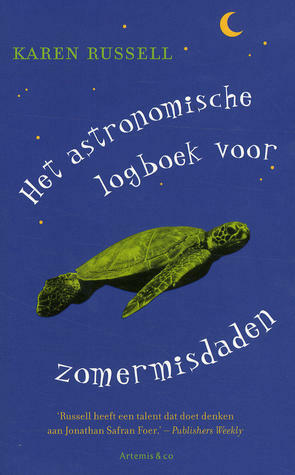 Het astronomische logboek voor zomermisdaden by Karen Russell, Peter Abelsen