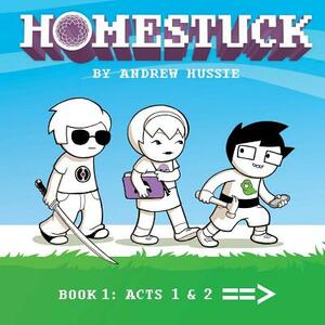 Homestuck, Book 1, Volume 1: ACT 1 & ACT 2 by Andrew Hussie