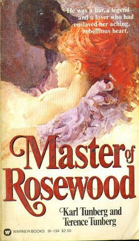 Master of Rosewood by Karl Tunberg, Terence Tunberg