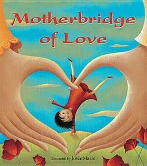 Motherbridge of Love by 
