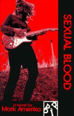 Sexual Blood by Mark Amerika