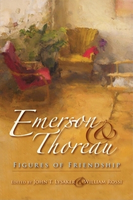 Emerson & Thoreau: Figures of Friendship by 