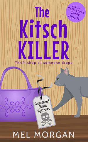 The Kitsch Killer by Mel Morgan, Mel Morgan