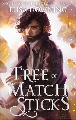 Tree of Matchsticks by Elisa Downing