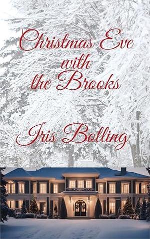 Christmas Eve With The Brooks by Iris Bolling, Iris Bolling