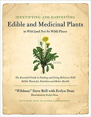 Identifying and Harvesting Edible and Medicinal Plants by Steve Brill, Evelyn Dean