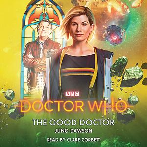 Doctor Who: The Good Doctor by Juno Dawson
