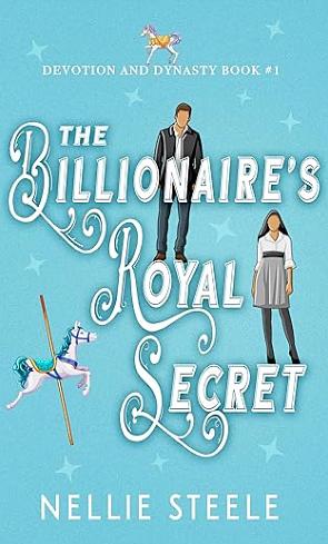 The Billionaire's Royal Secret by Nellie H. Steele