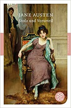 Stolz und Vorurteil by Jane Austen