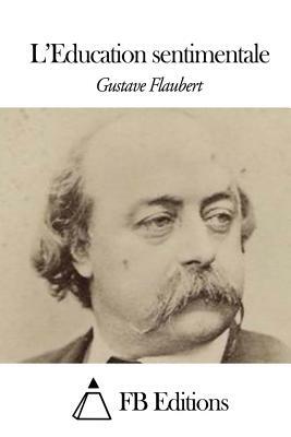 L'Education sentimentale by Gustave Flaubert