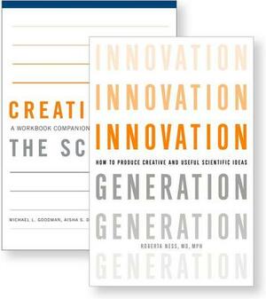 Innovation Generation and Creativity in the Sciences by Michael Goodman, Roberta Ness, Aisha Dickerson
