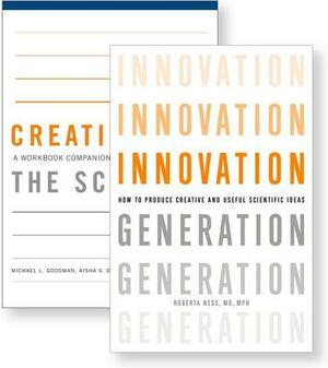 Innovation Generation and Creativity in the Sciences by Michael Goodman, Aisha Dickerson, Roberta Ness