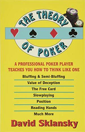 The Theory of Poker by David Sklansky