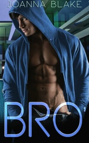 Bro' by Joanna Blake