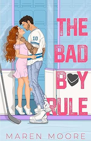 The Bad Boy Rule by Maren Moore