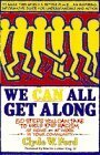 We Can All Get Along: 50 Steps You Can Take to Help End Racism by Clyde W. Ford