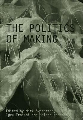 The Politics of Making by 