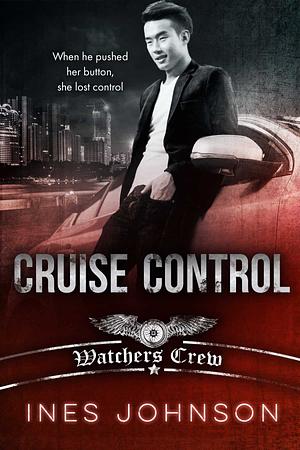 Cruise Control by Ines Johnson