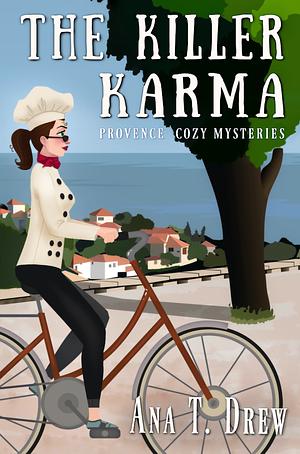 The Killer Karma by Ana T. Drew