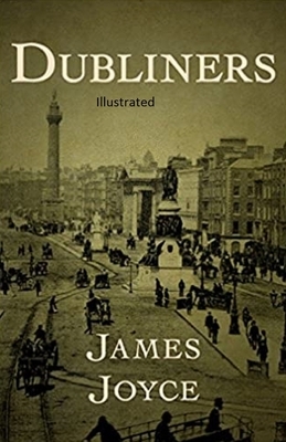 Dubliners Illustrated by James Joyce