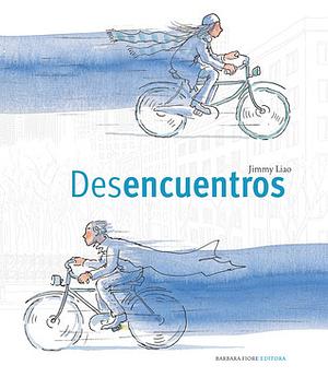 Desencuentros by Jimmy Liao