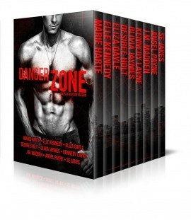 Danger Zone: Tales of Military Passion by Angel Payne, Olivia Jaymes, Desiree Holt, S.E. Jakes, Eliza Gayle, J.M. Madden, Elle Kennedy, Marie Harte, Kennedy Layne