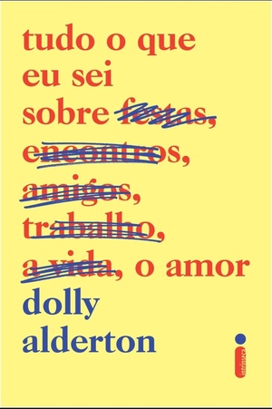 Tudo o que eu sei sobre o amor by Dolly Alderton