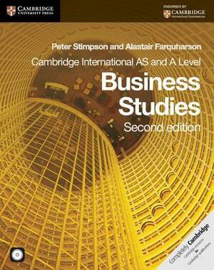 Cambridge International AS and A Level Business Studies Coursebook with CD-ROM (Cambridge International Examinations) by Alastair Farquharson, Peter Stimpson