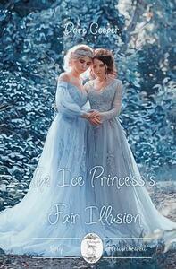 The Ice Princess's Fair Illusion by Dove Cooper