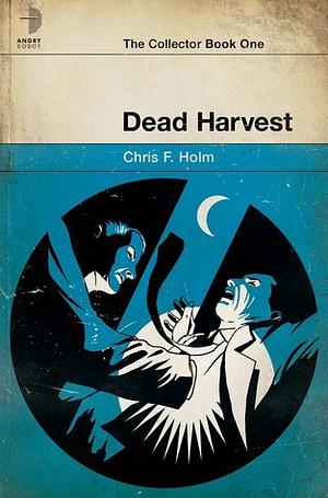 Dead Harvest by Chris F. Holm