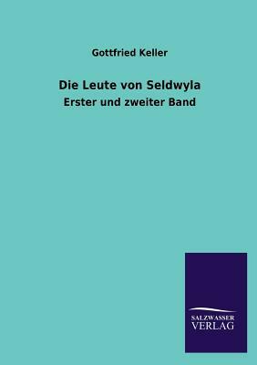 Die Leute Von Seldwyla by Gottfried Keller