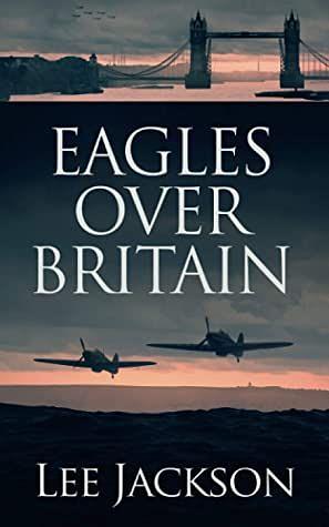 Eagles Over Britain by Lee Jackson