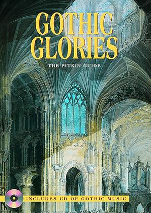 Gothic Glories plus CD by Alexandrina Buchanan