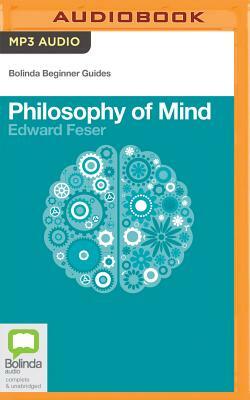 Philosophy of Mind by Edward Feser