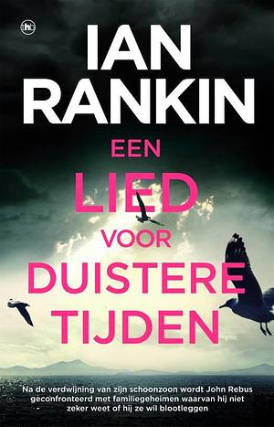 Een lied voor duistere tijden by Ian Rankin