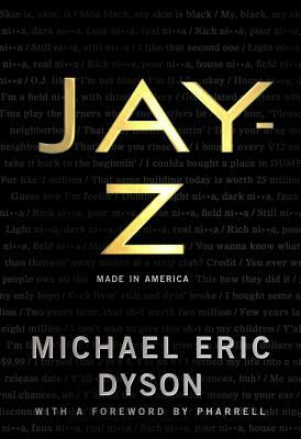 JAY-Z: Made in America by Michael Eric Dyson