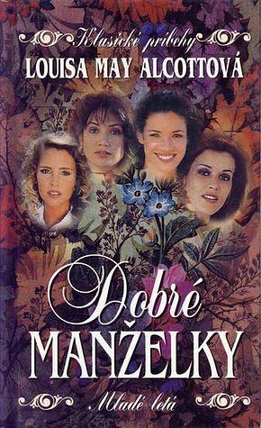 Dobré manželky by Louisa May Alcott