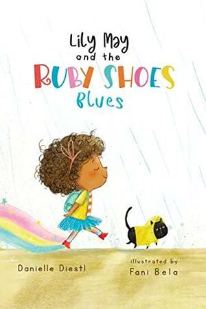 Lily May and the Ruby Shoes Blues by Danielle Diestl