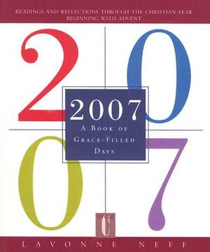 2007: A Book of Grace-Filled Days by LaVonne Neff