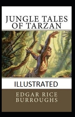 Jungle Tales of Tarzan Illustrated by Edgar Rice Burroughs