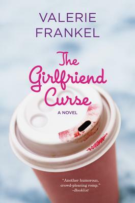 The Girlfriend Curse by Valerie Frankel