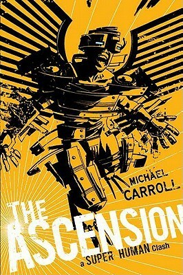 The Ascension: A Super Human Clash by Michael Carroll